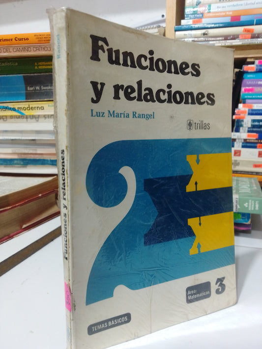 FUNCIONES Y RELACIONES POR LUZ MARIA RANGEL USADO MATEMÁTICAS JUAREZ