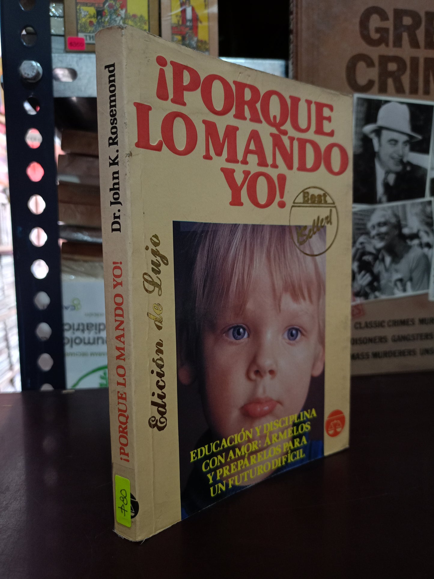 ¡PORQUE LO MANDO YO! POR JOHN K. ROSEMOND USADO SUPERACIÓN PERSONAL LITERARIO 305