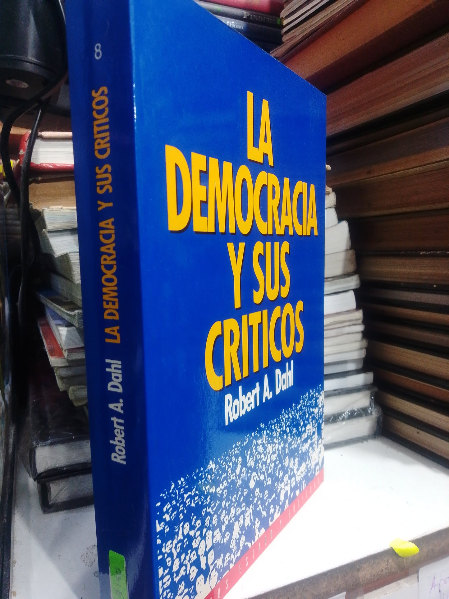 LA DEMOCRACIA Y SUS CRITICOS ROBERT A. DAHL USO POLITICA JUAREZ #507