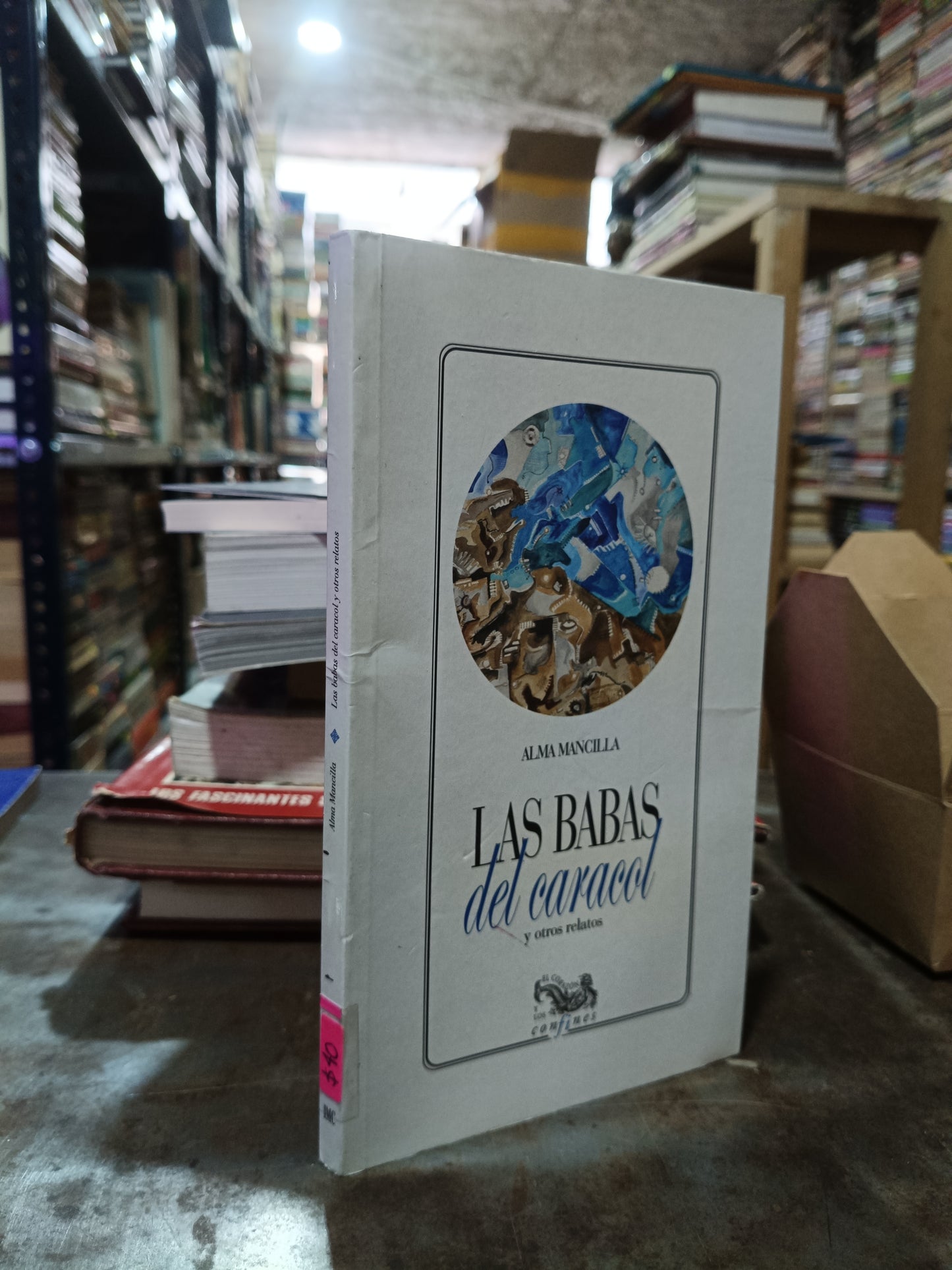 LAS BABAS DEL CARACOL Y OTROS RELATOS POR ALMA MANCILLA USADO NOVELA ALDAMA