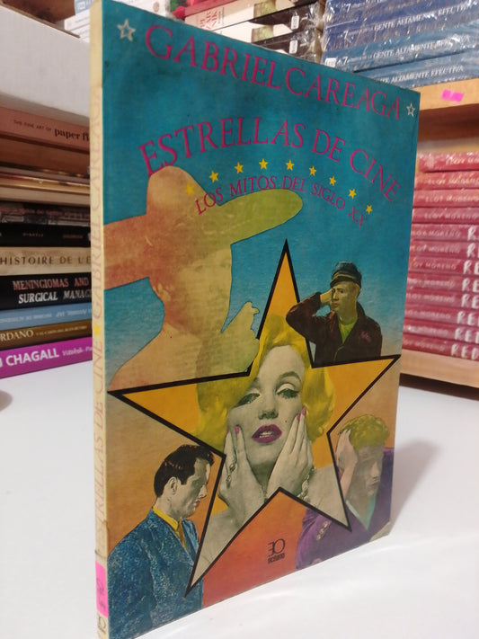 ESTRELLAS DE CINE LOS MITOS DEL SIGLO XX POR GABRIEL CAREAGA USADO HISTORIA JUÁREZ