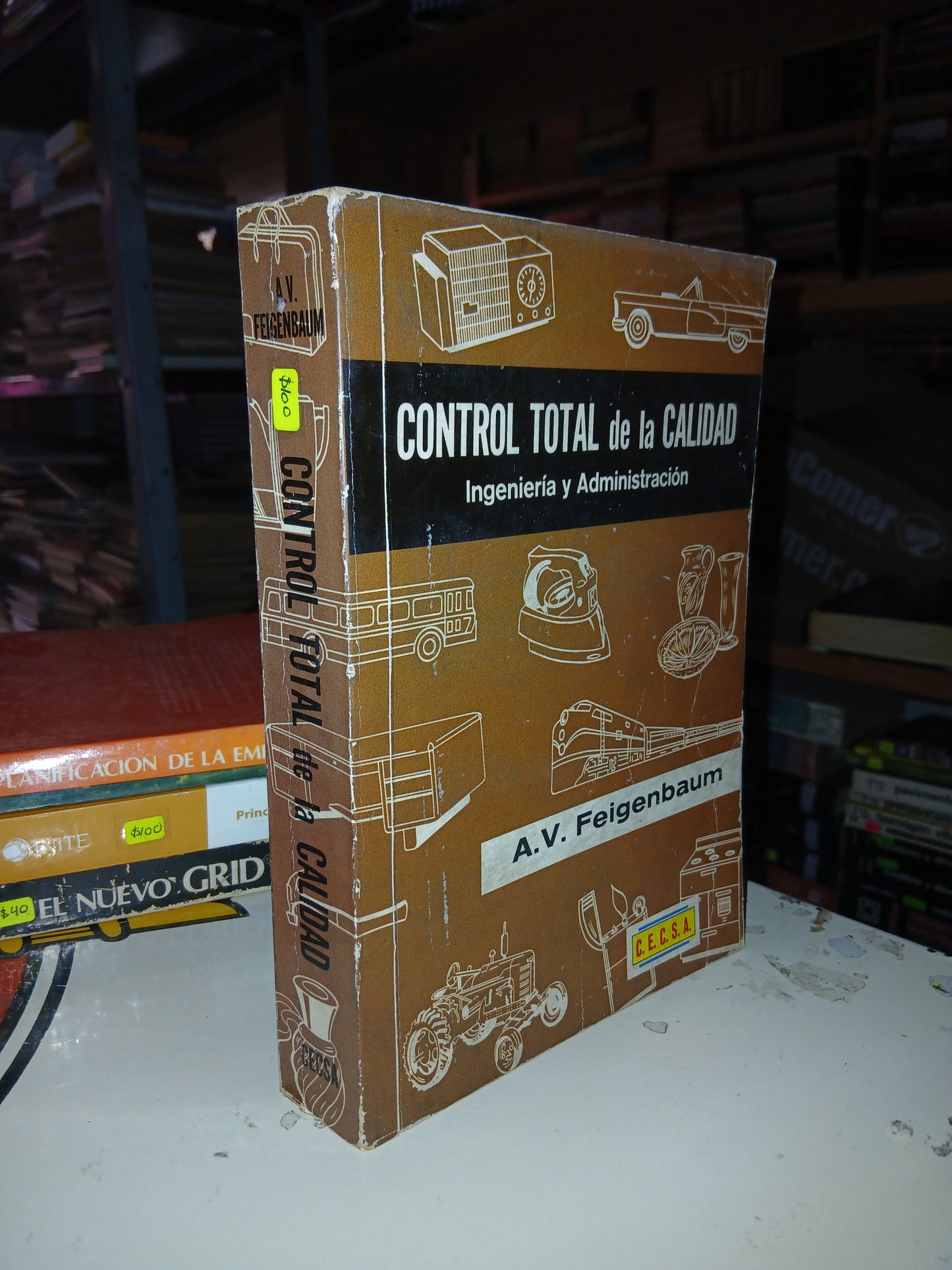 CONTROL TOTAL DE LA CALIDAD (INGENIERÍA Y ADMINISTRACIÓN) POR A.V. FEIGENBAUM USADO ADMINISTRACIÓN LITERARIO 207
