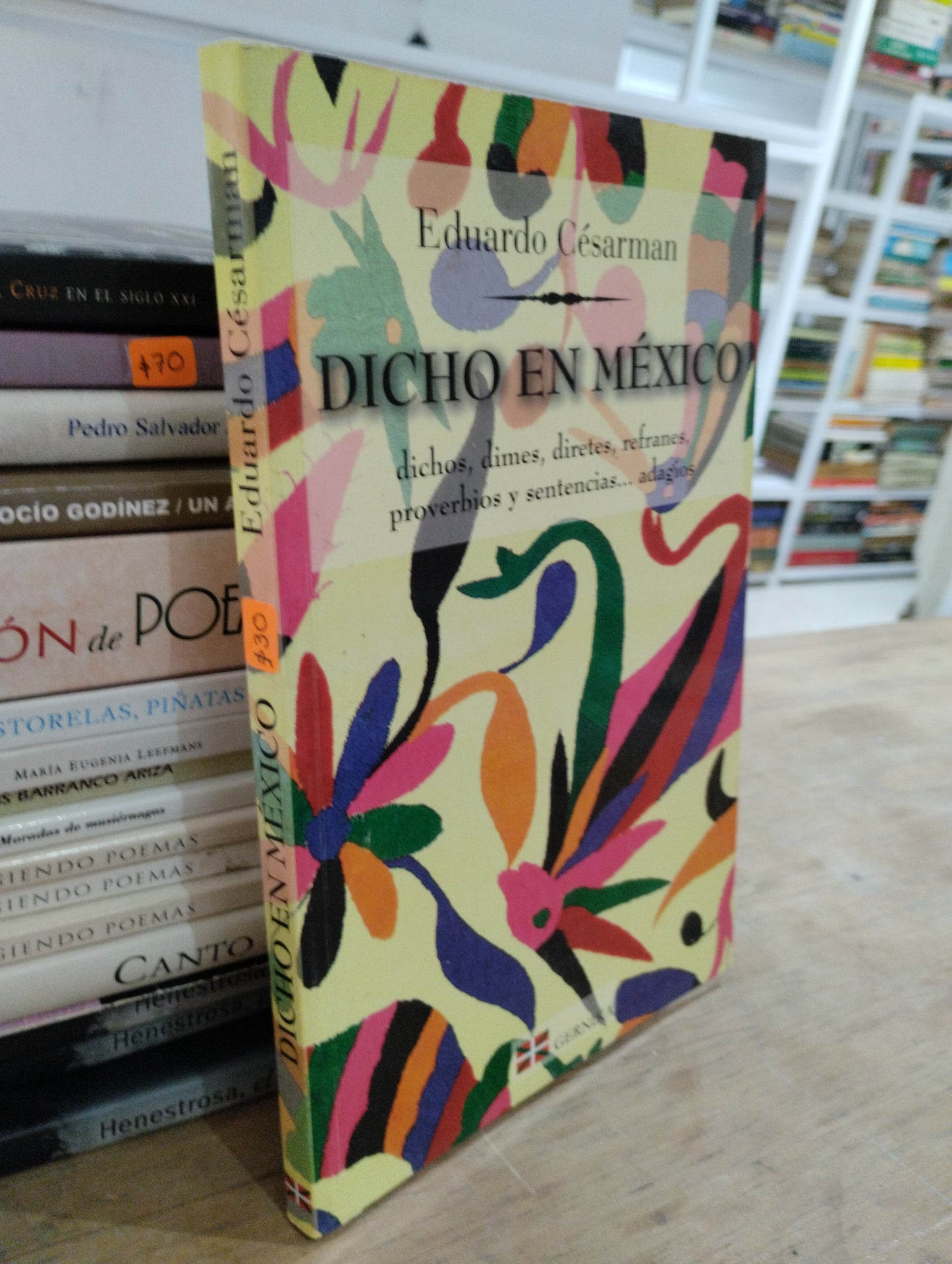 DICHO EN MEXICO POR EDUARDO CESARMAN USADO POESIA JUAREZ 515