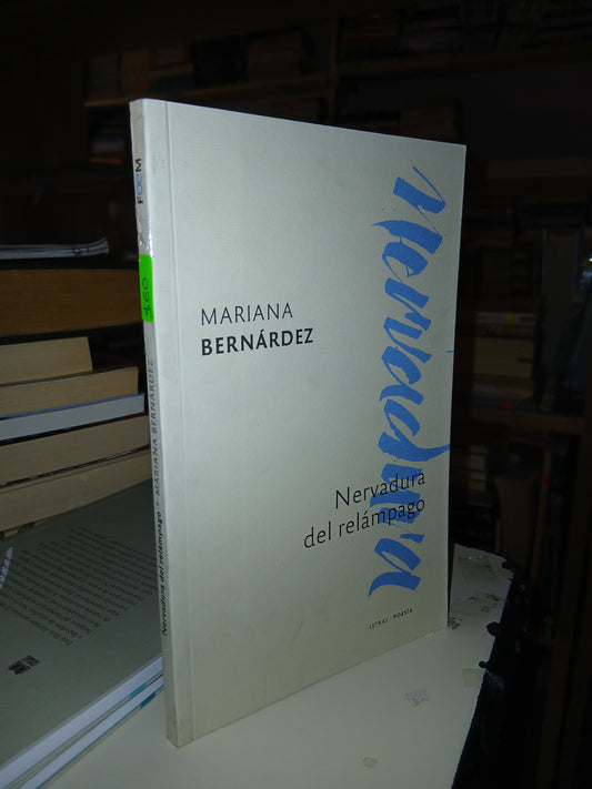 NERVADURA DEL RELÁMPAGO POR MARIANA BERNARDEZ USADO POESÍA LITERARIO 207