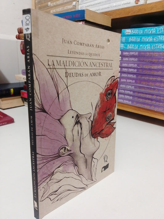 LA MALDICION ANCESTRAL DEUDAS DE AMOR POR JUAN COMPARAN ARIAS USADO NOVELA JUAREZ