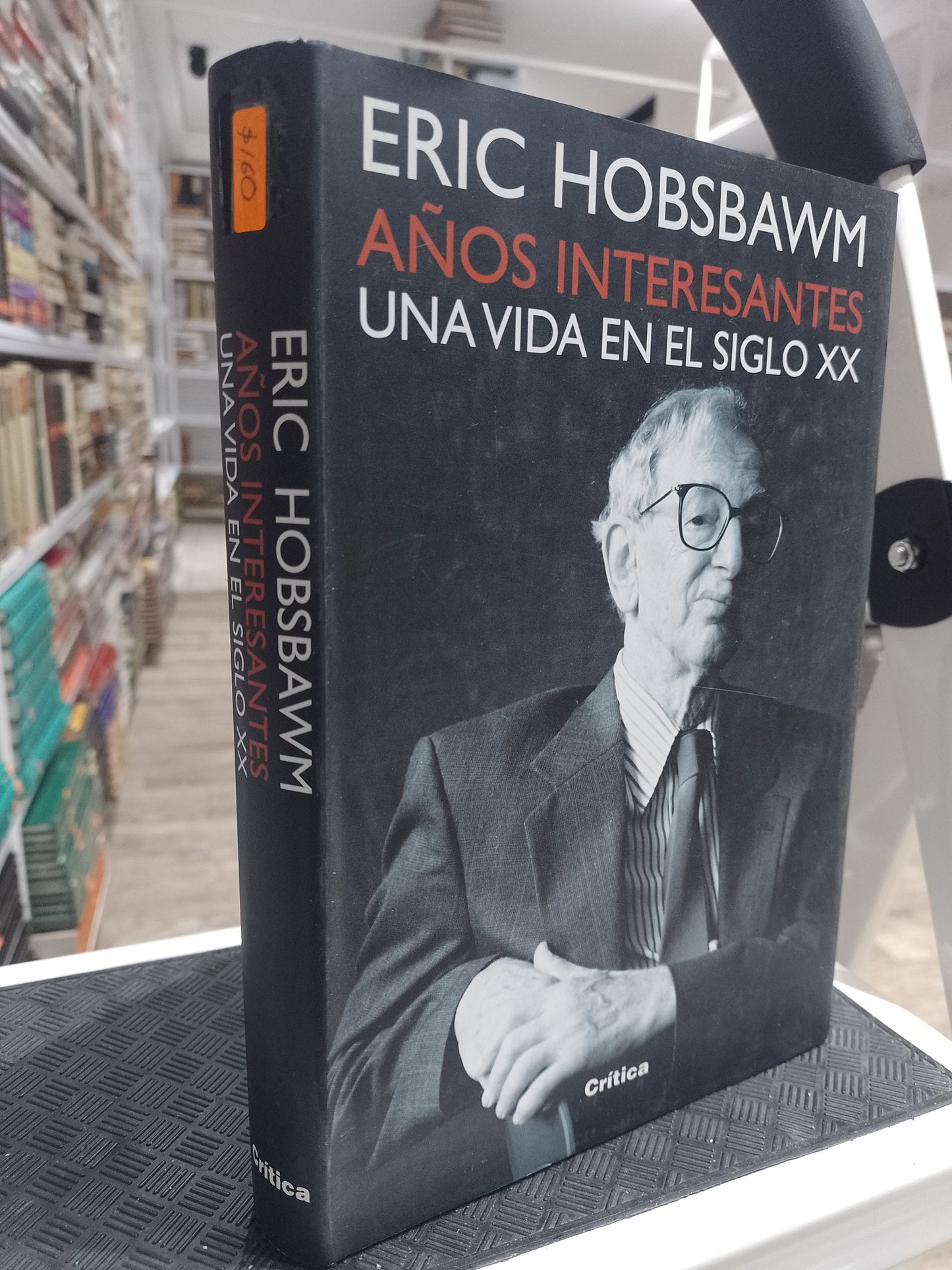 AÑOS INTERESANTES UNA VIDA EN EL SIGLO XX POR ERIC HOBSBAWM USADO HISTORIA JUAREZ 515