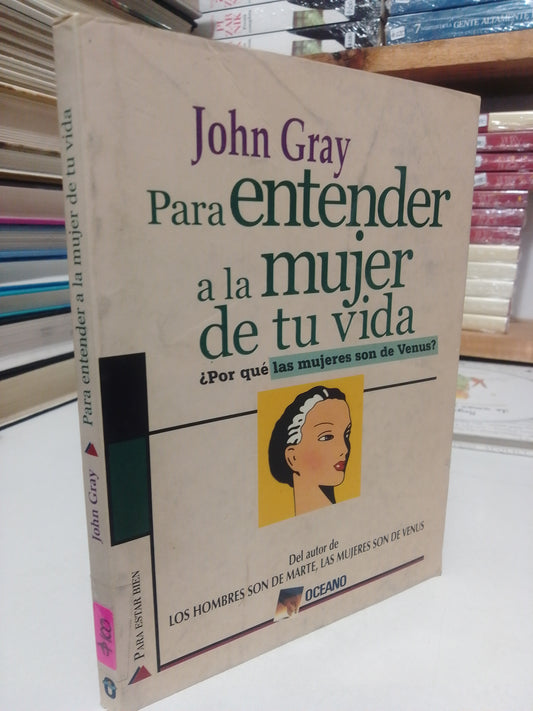 PARA ENTENDER A LA MUJER DE TU VIDA POR JOHN GRAY USADO SUP.PERSONAL JUÁREZ