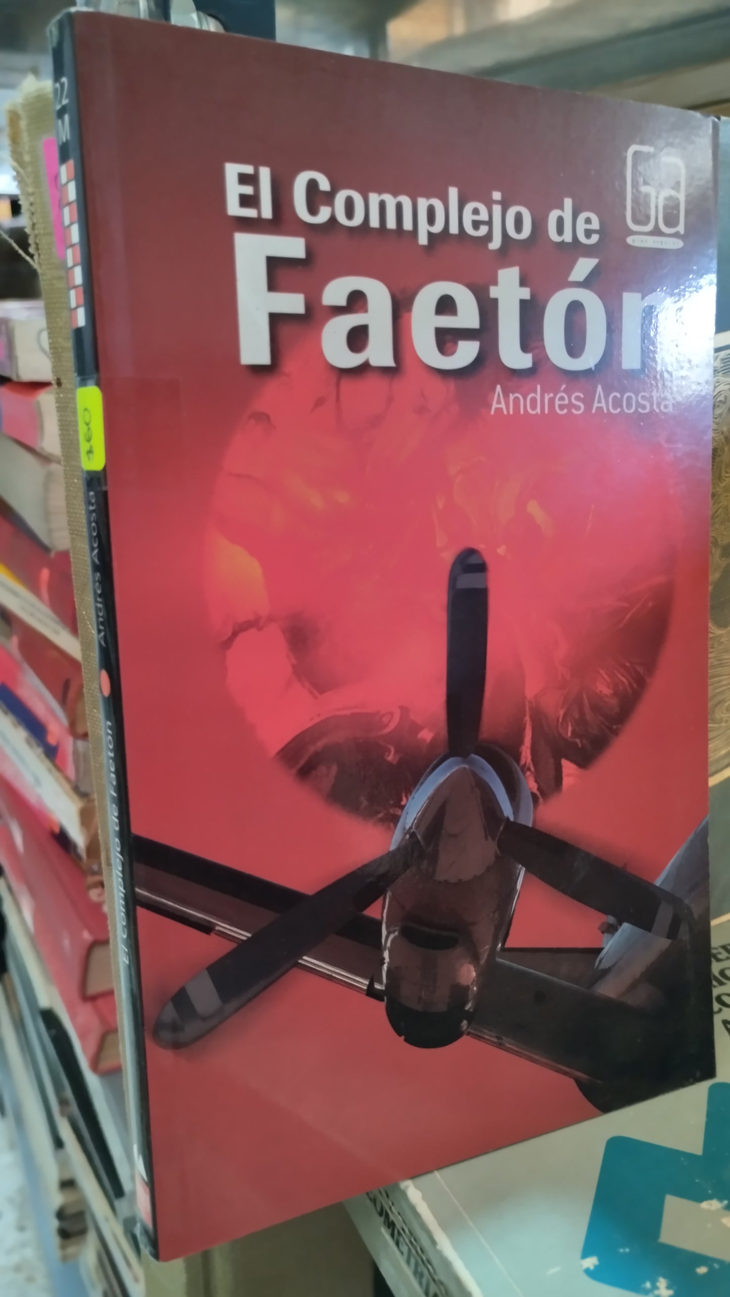 EL COMPLEJO DE FAETON POR ANDRES ACOSTA LIBRO USADO NOVELAS ALDAMA