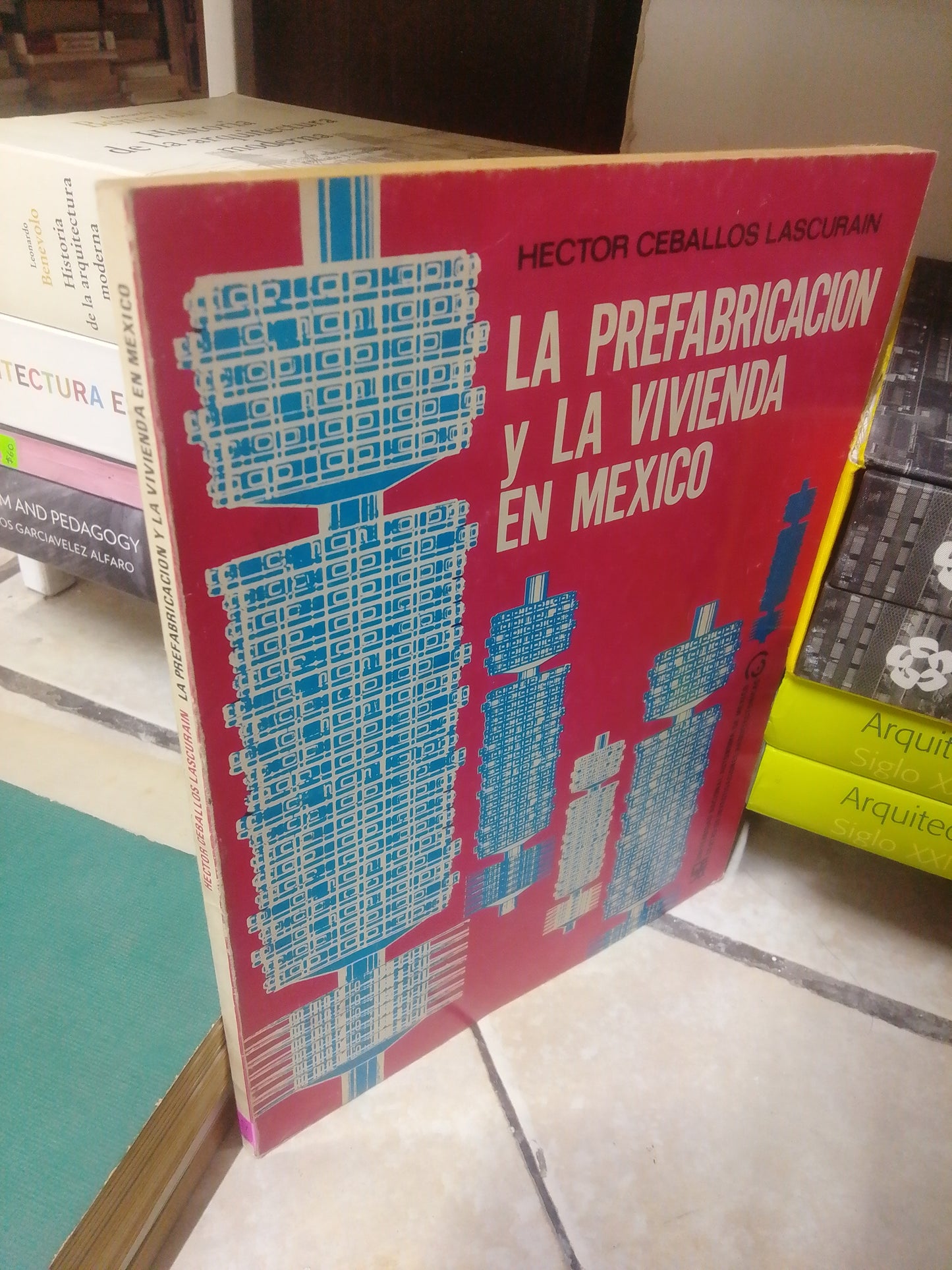 LA PREFABRICACION Y LA VIVIENDA EN MEXICO, HECTOR CEBALLOS LASCURAIN, USADO, ARQUITECTURA, JUAREZ 515