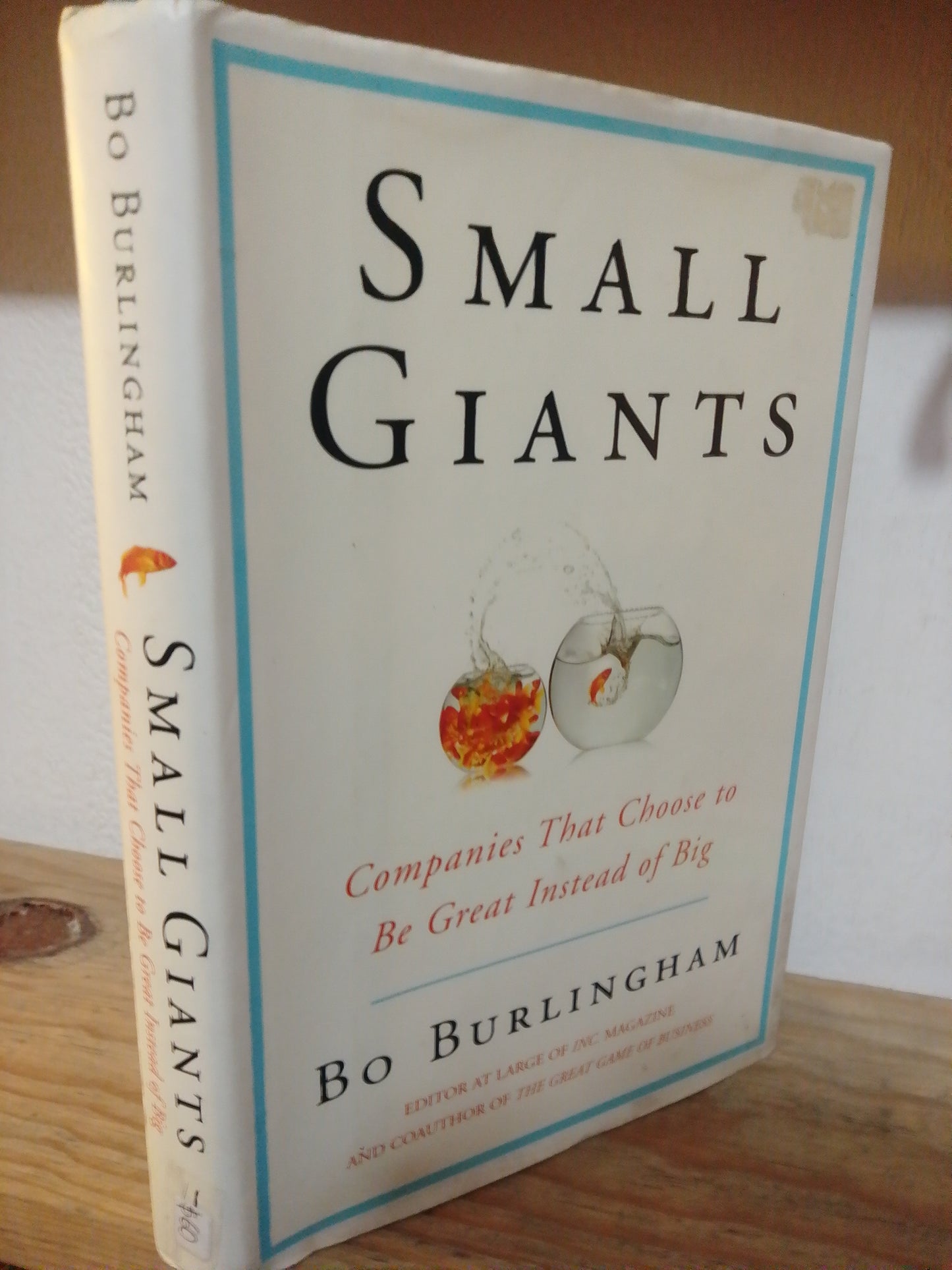 SMALL GIANTS COMPANIES THAT CHOOSE TO BE GREAT INSTEAD OF BIG POR BO BURLINGHAN USADO IDIOMAS JUAREZ