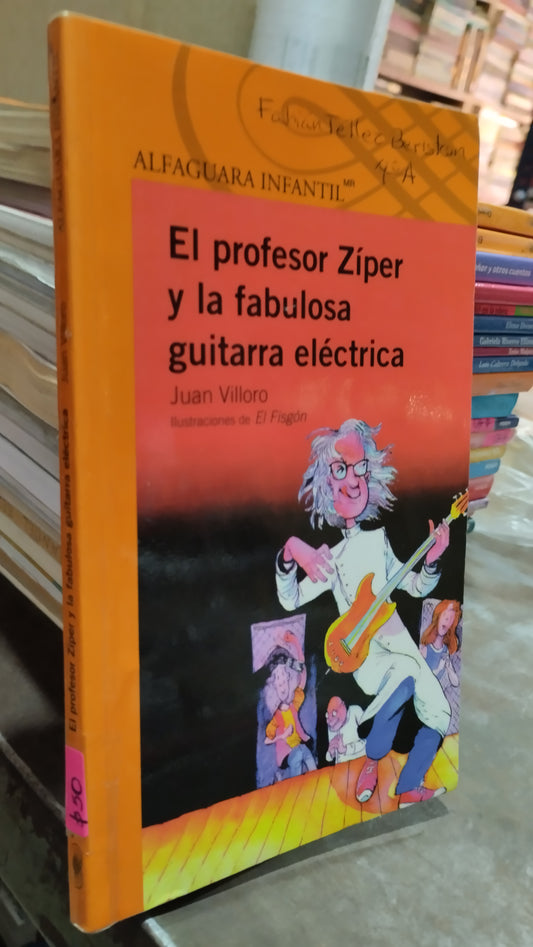 EL PROFESOR ZIPER Y LA FABULOSA GUITARRA ELECTRICA LIBRO USADO INFANTIL ALDAMA