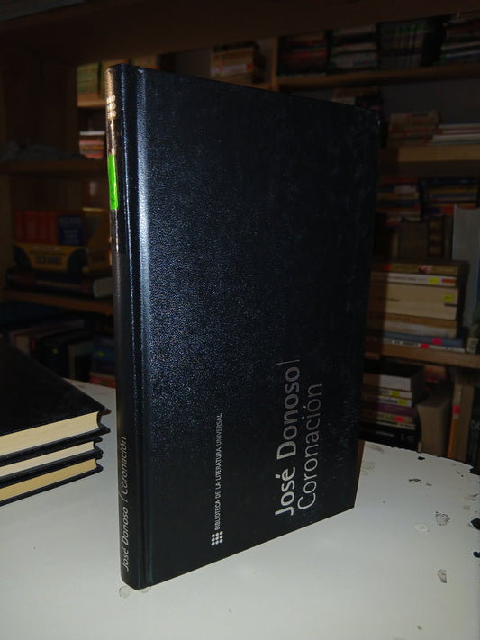 CORONACIÓN POR JOSÉ DONOSO USADO NOVELA LITERARIO 207
