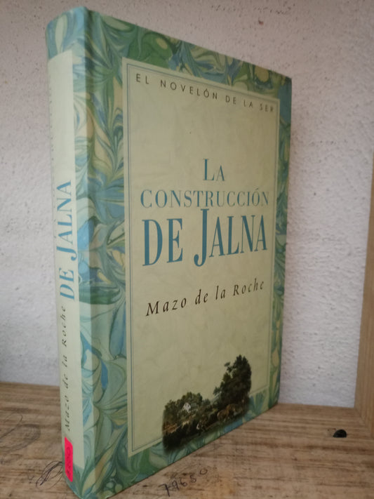 LA CONSTRUCCIÓN DE JALNA MAZO DE LA ROCHE USADO NOVELA LITERARIO 305