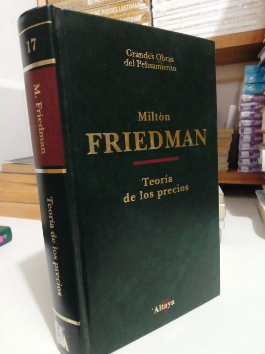 TEORÍA DE LOS PRECIOS POR MILTON FRIEDMAN USADO NOVELA JUÁREZ