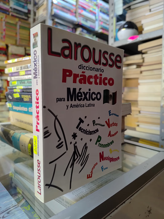 DICCIONARIO PRACTICO PARA MEXICO Y AMERICA LATINA POR EDITORIAL LAROUSSE USADO EDUCACION JUAREZ