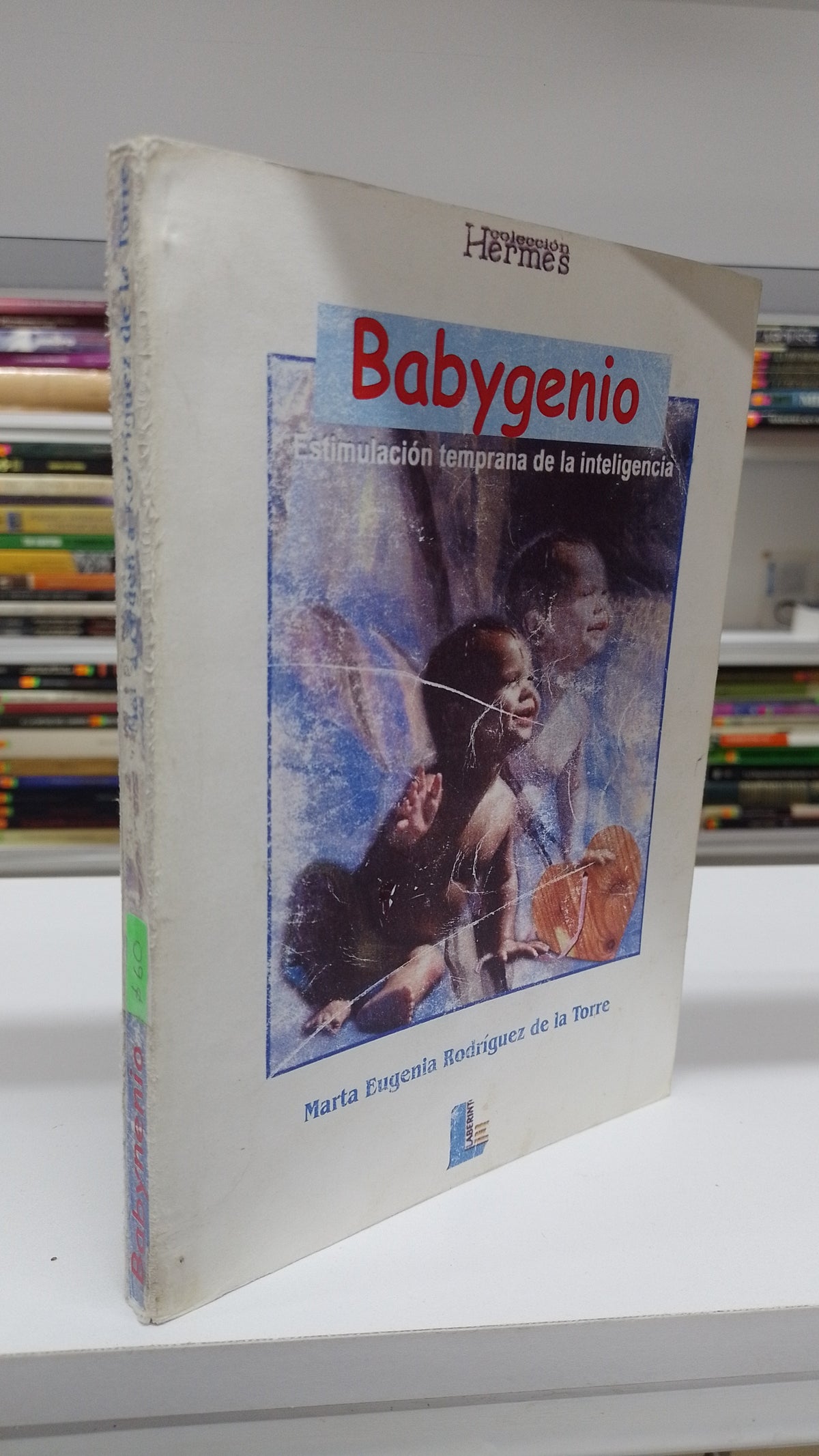 BABYGENIO ESTIMULACION TEMPRANA DE LA INTELIGENCIA POR MARTA EUGENIA RODRIGUEZ DE LA TIERRA USADO PSICOLOGIA JUAREZ 515
