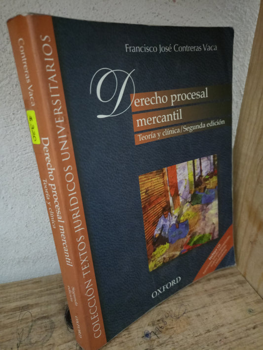 DERECHO PROCESAL MERCANTIL POR FRANCISCO JOSE CONTRERAS VACA USADO DERECHO LITERARIO 305