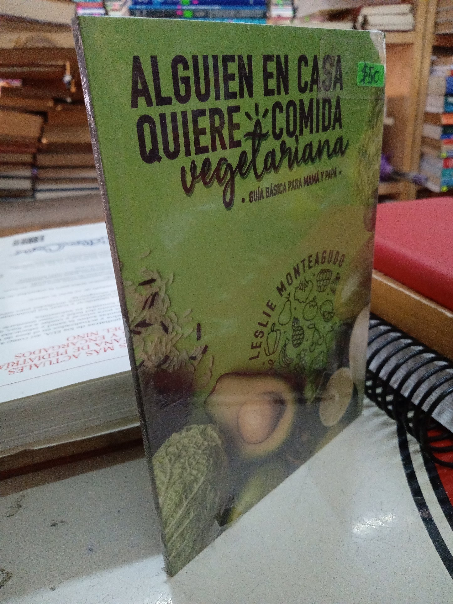 ALGUIEN EN CASA QUIERE COMIDA VEGETARIANA POR LESLIE MONTEAGUDO USADO COCINA LITERARIO 207