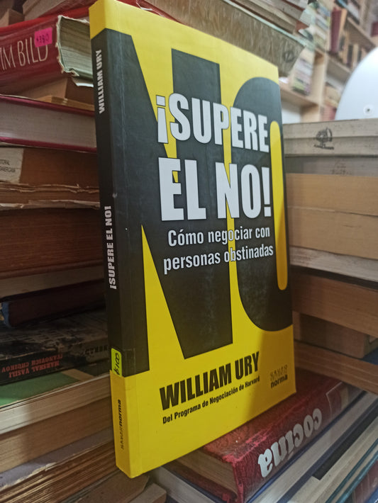 ¡SUPERE EL NO! POR WILLIAM URY USADO SUPERACIÓN PERSONAL ALDAMA