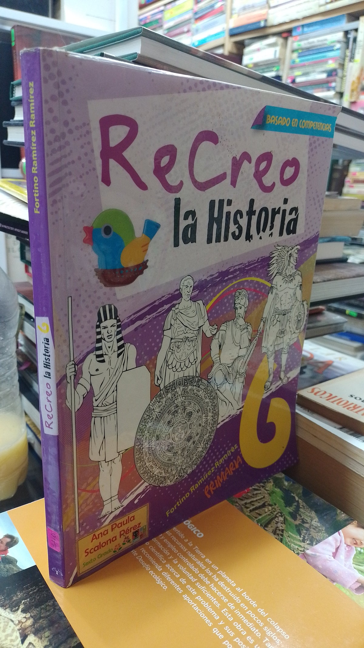 RECREO LA HISTORIA PRIMARIA 6 POR FORTINO RAMIREZ RAMIREZ USADO HISTORIA JUAREZ 515