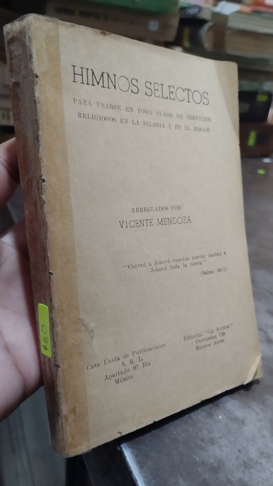 HIMNOS SELECTOS POR VICENTE MENDOZA LIBRO USADO HISTORIA ALDAMA