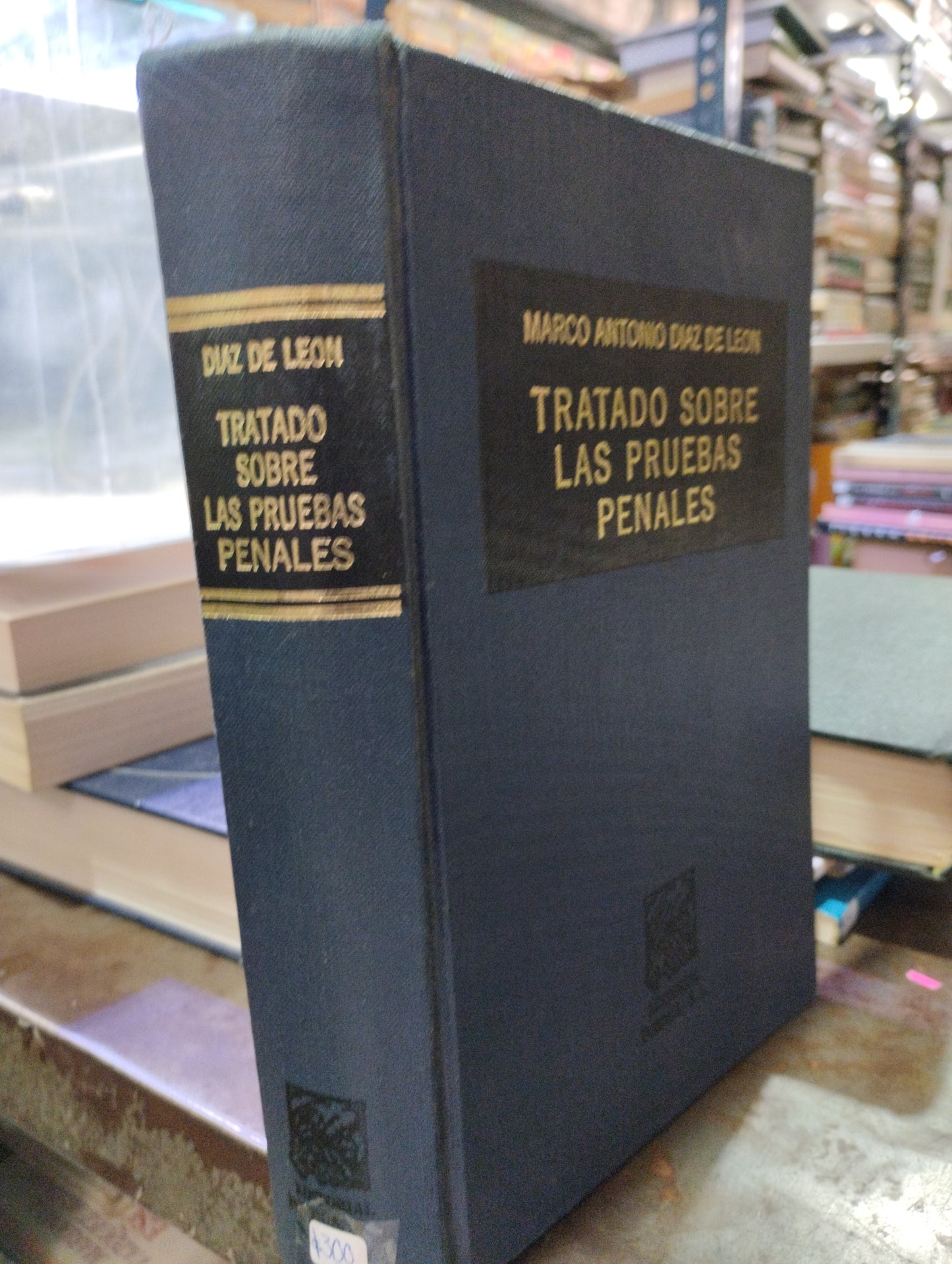 TRATADO SOBRE LAS PRUEBAS PENALES POR MARCO ANTONIO DIAZ DE LEON USADO DERECHO ALDAMA
