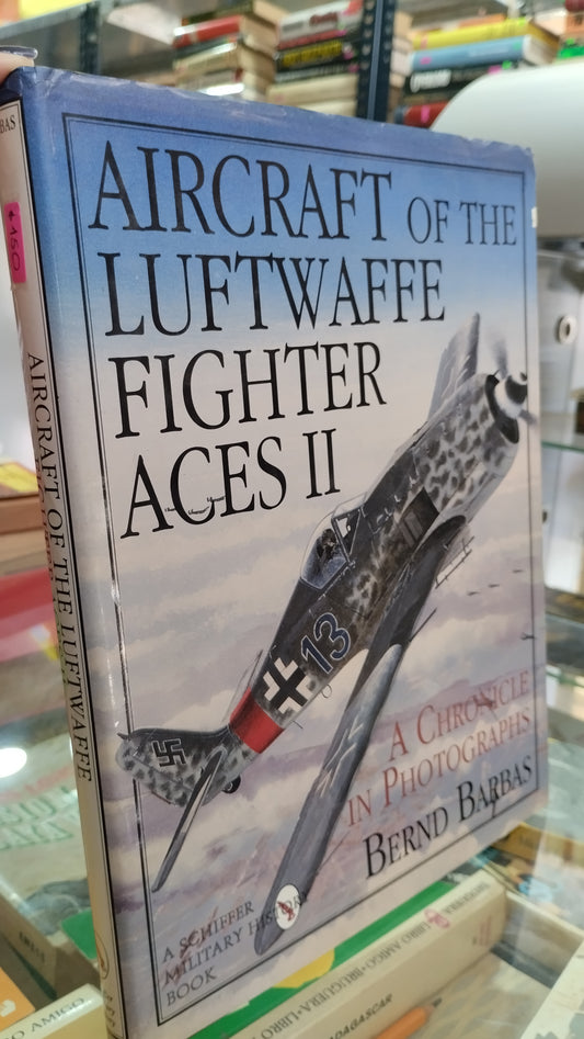 AIRCRAFT OF THE LUFTWAFFE FIGHTER ACES II POR BERND BARBAS LIBRO USADO HISTORIA ALDAMA