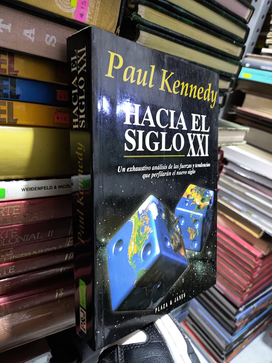 HACIA EL SIGLO 21 POR PAUL KENNEDY USADO HISTORIA JUAREZ 507