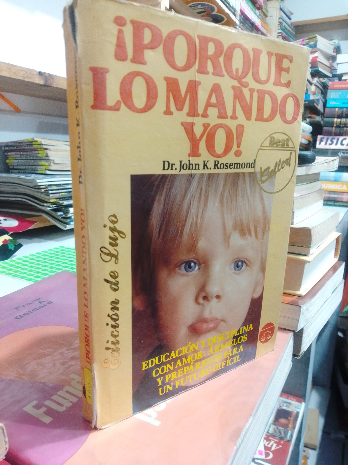 POR QUE LO MANDO YO POR DR. JOHN K.ROSEMOND USADO PSICOLOGIA JUAREZ