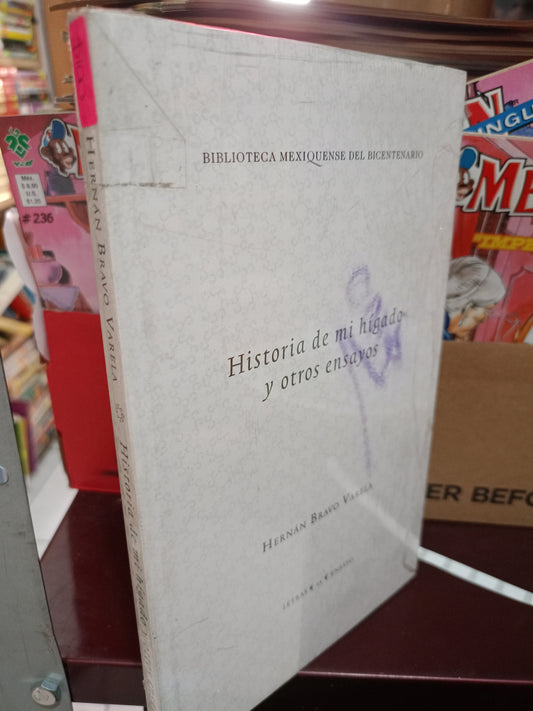 HISTORIA DE MI HIGADO Y OTROS ENSAYOS POR HERNAN BRAVO VARELA NUEVO LITERARIO 305
