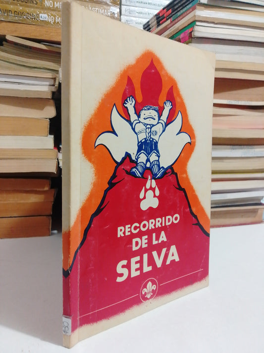 RECORRIDO DE LA SELVA ASOCIACIÓN DE SCOUTS MÉXICO USADO NOVELA JUÁREZ