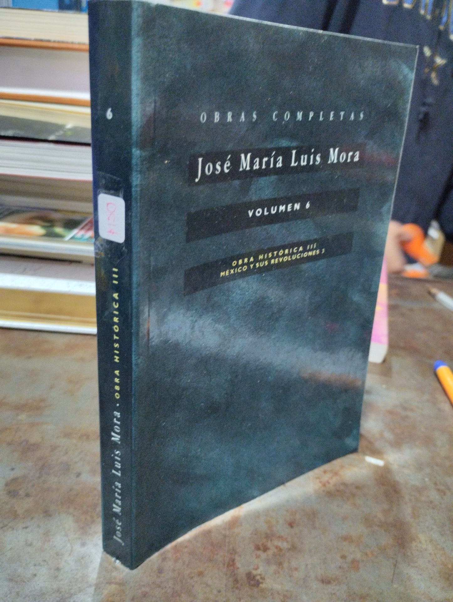 OBRA HISTORICA III POR JOSE MARIA LUIS MORA USADO POLITICA ALDAMA