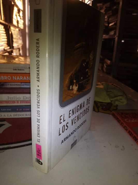 EL ENIGMA DE LOS VENCIDOS POR ARMANDO RODERA USADO POLÍTICA LITERARIO 207
