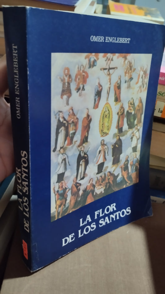 LA FLOR DE LOS SANTOS POR OMER ENGLEBERT LIBRO USADO RELIGION ALDAMA