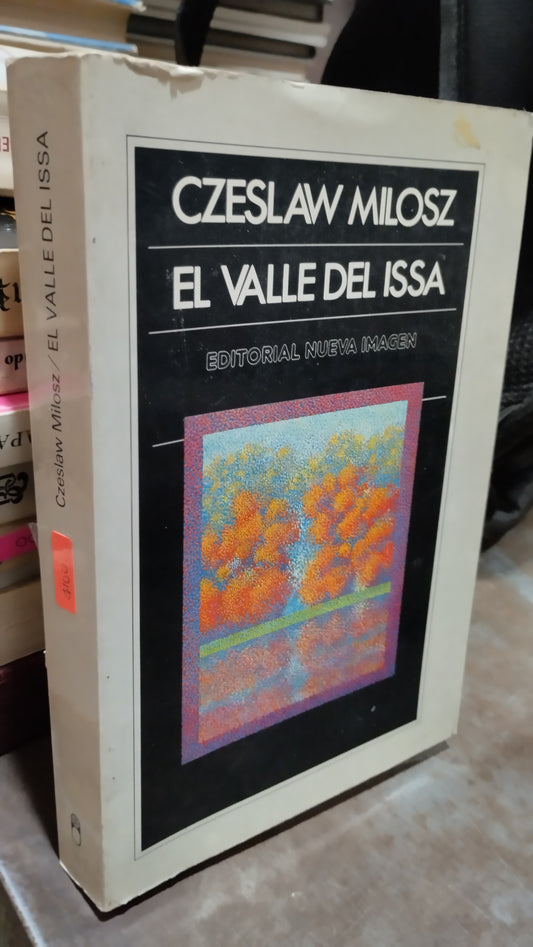 EL VALLE DEL ISSA POR CZESLAW MILOSZ LIBRO USADO NOVELAS ALDAMA
