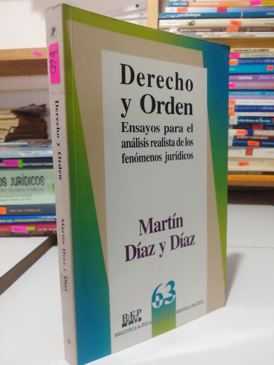 DERECHO Y ORDEN ENSAYOS PARA EL ANALISIS REALISTA DE LOS FENOMENOS JURIDICOS POR MARTIN DIAZ USADO DERECHO JUAREZ