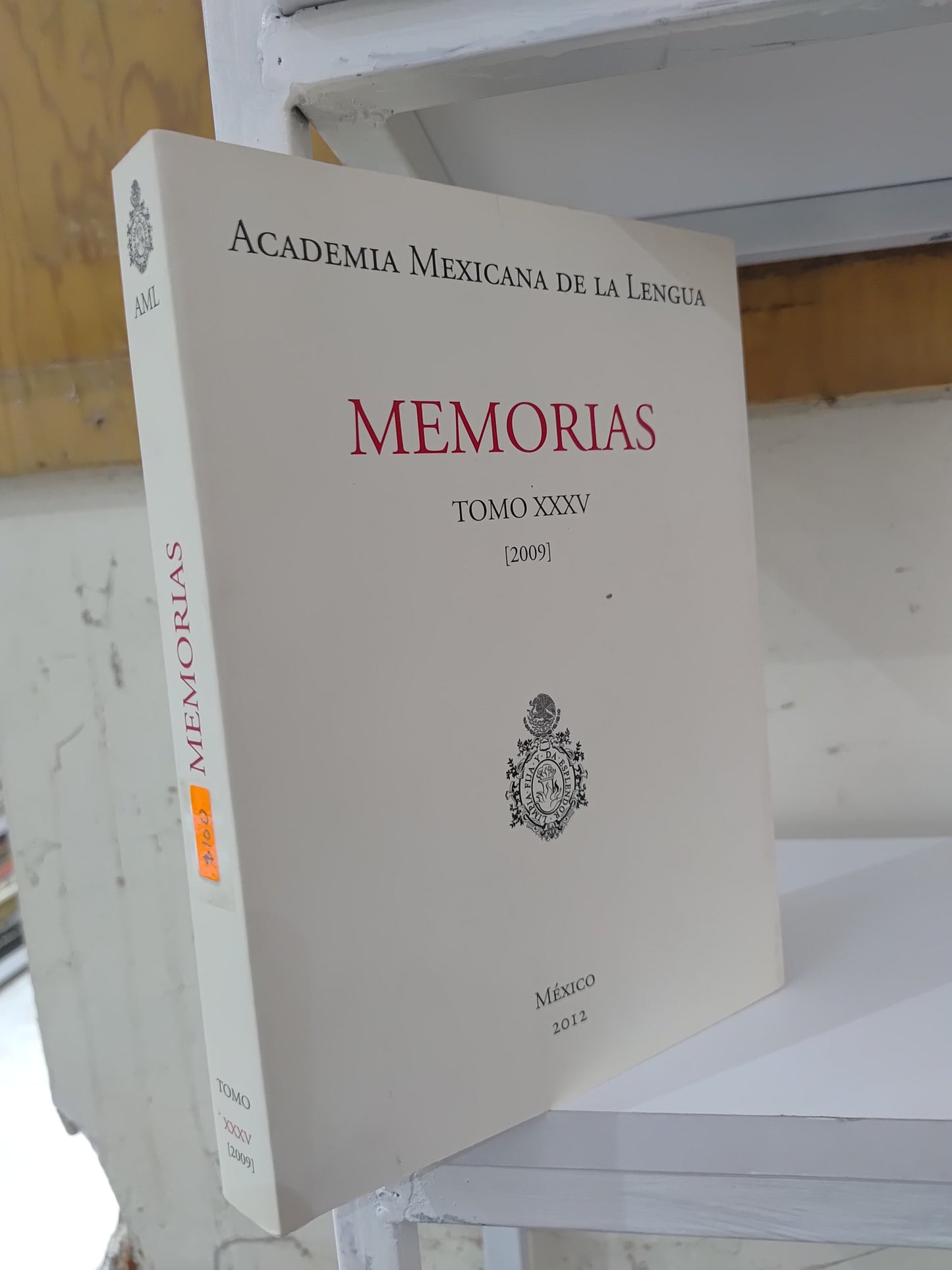 MEMORIAS TOMO 35 POR LA ACADEMIA MEXICANA DE LA LENGUA USADO HISTORIA JUAREZ 515