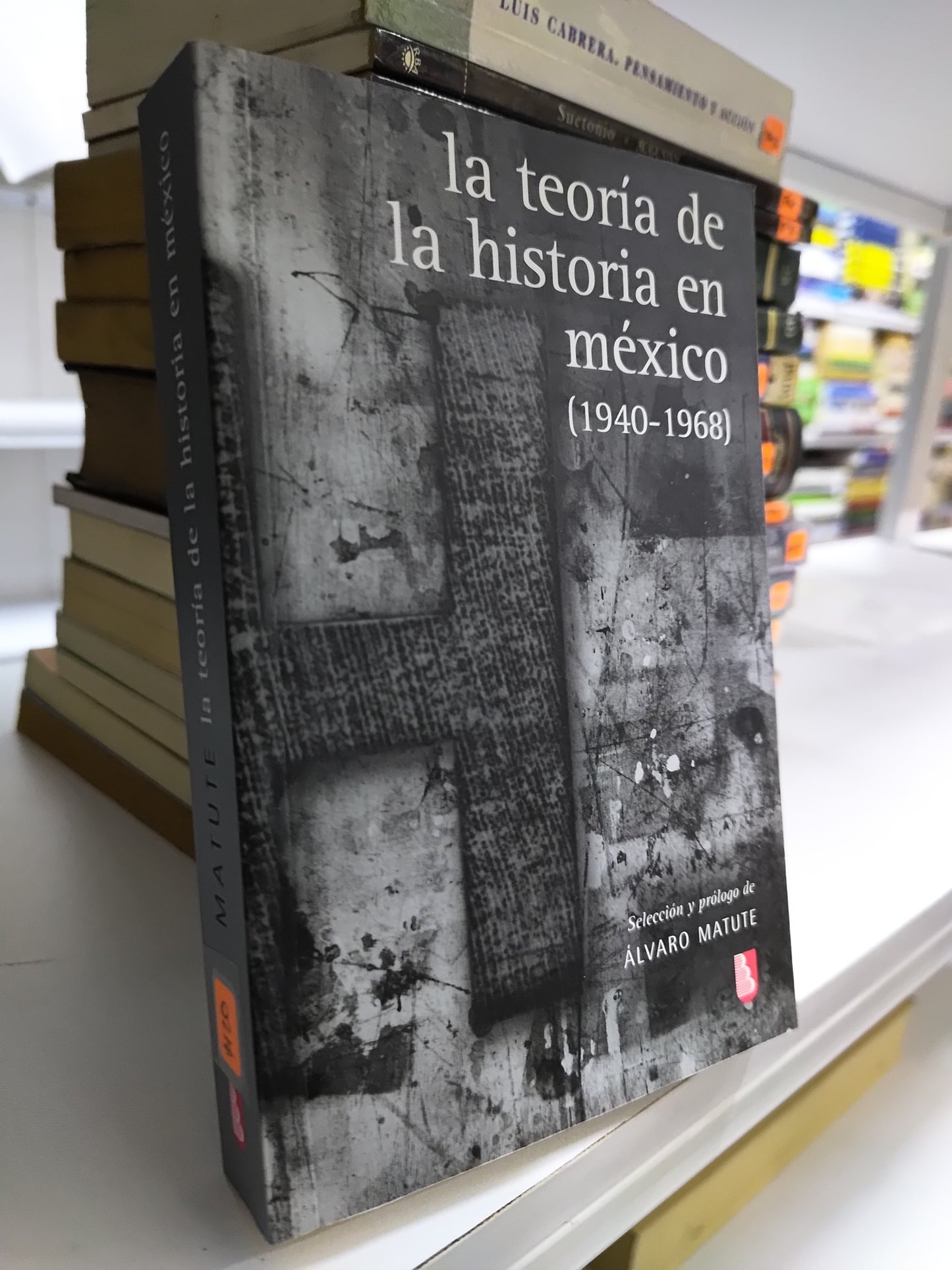 LA TEORIA DE LA HISTORIA EN MEXICO POR ALVARO MATUTE USADO HISTORIA JUAREZ 515