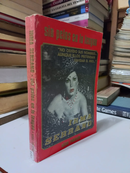 SIN PELOS EN LA LENGUA POR IRMA SERRANO USADO NOVELA JUÁREZ