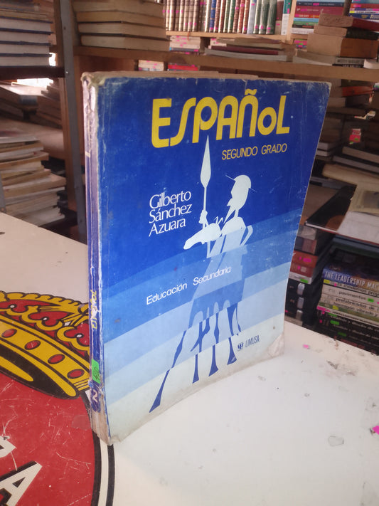 ESPAÑOL SEGUNDO GRADO (EDUCACIÓN SECUNDARIA) POR GILBERTO SÁNCHEZ AZUARA USADO EDUCACIÓN LITERARIO 207
