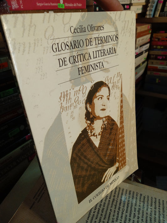 GLOSARIO DE TERMINOS DE CRITICA LITERARIA FEMINISTA POR CECILIA OLIVARES USADO NOVELA LITERARIO 207
