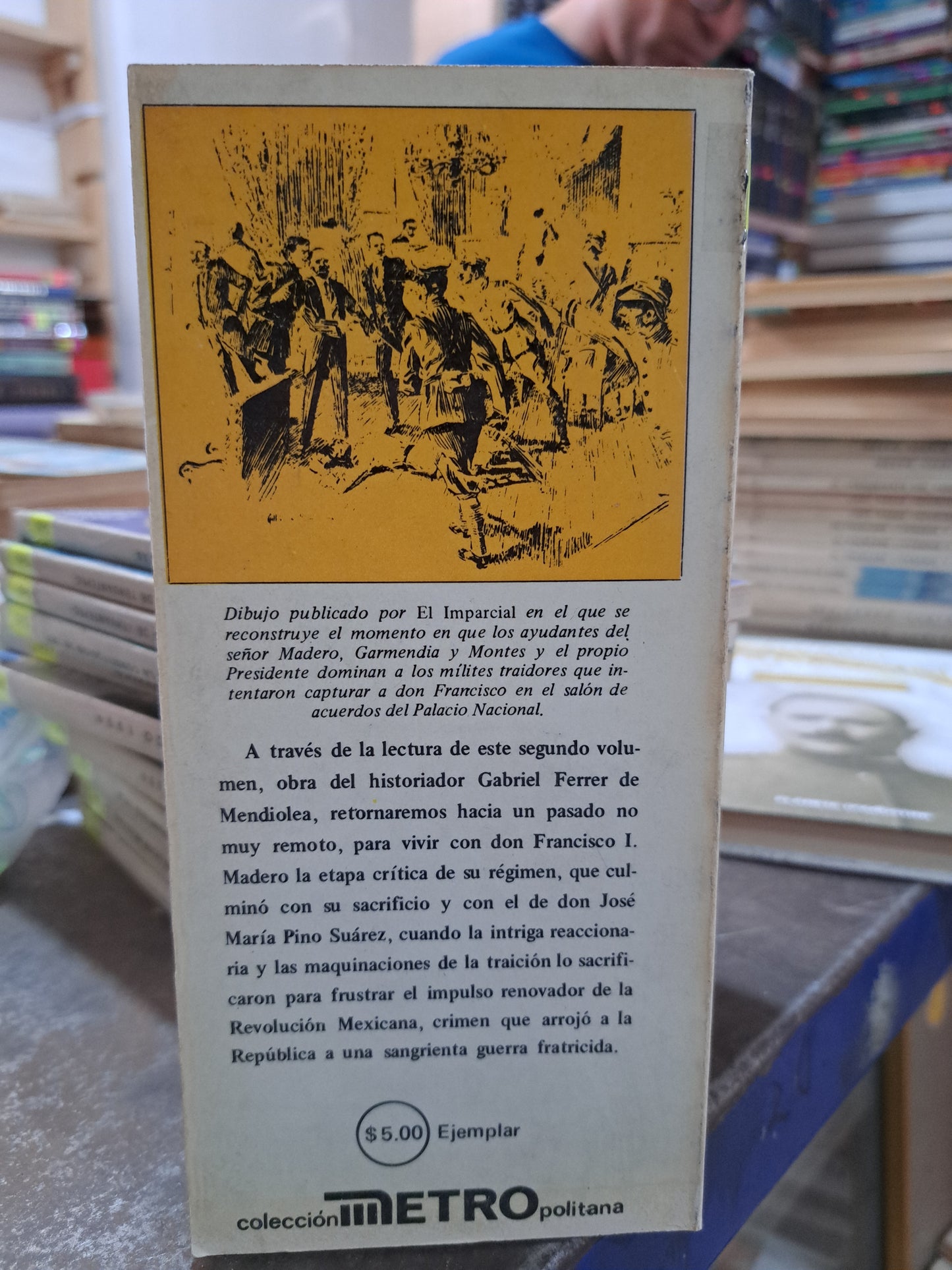 PRESENCIA DE DON FRANCISCO I. MADERO TOMO II GABRIEL FERRER DE MENDIOLEA USADO HISTORIA ALDAMA