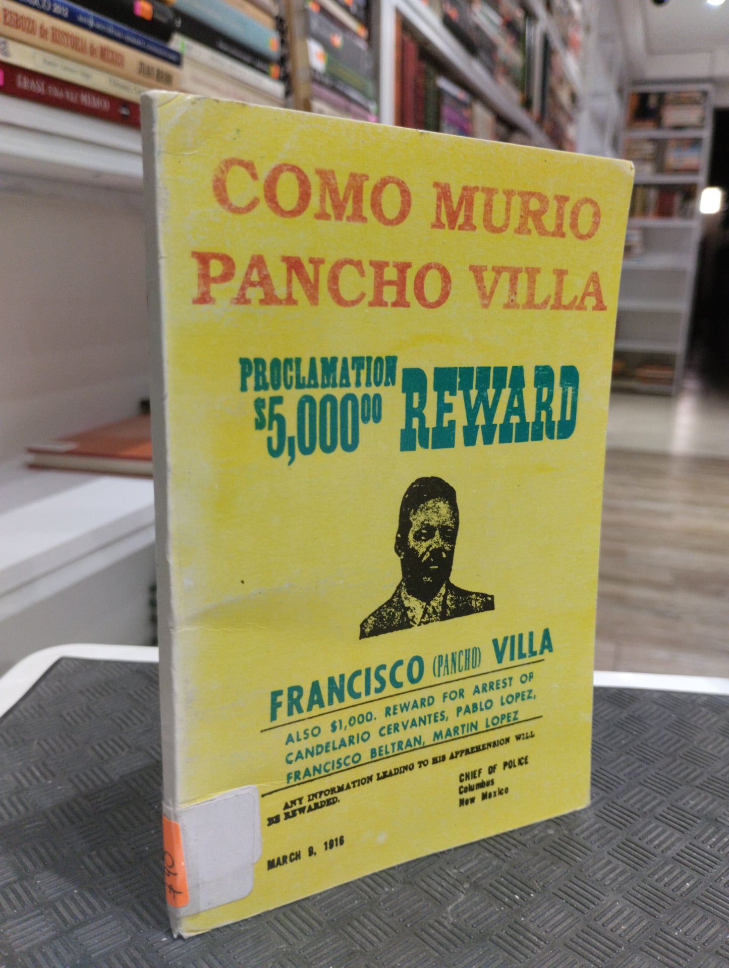 COMO MURIO PANCHO VILLA POR ELIAS L TORRES USADO HISTORIA JUAREZ 515