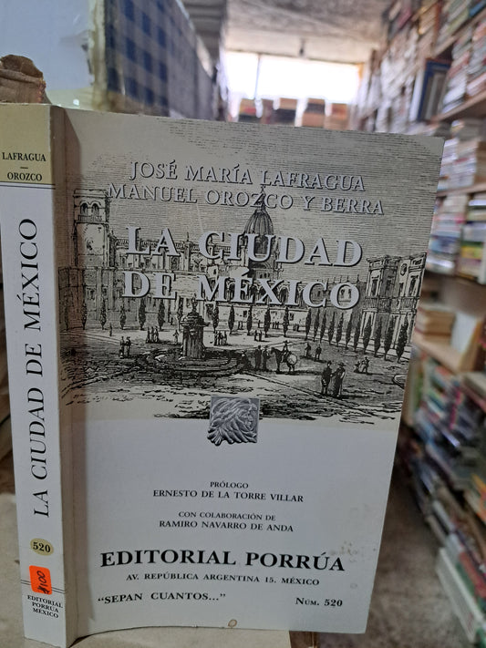 LA CIUDAD DE MÉXICO JOSÉ MARÍA LAFRAGUA MANUEL OROZCO Y BERRA USADO ESTADO DE MÉXICO ALDAMA