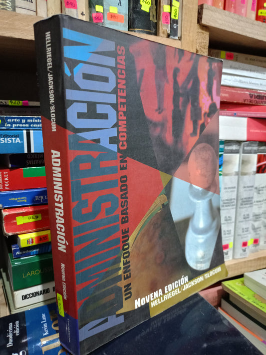 ADMINISTRACION UN ENFOQUE BASADO EN COMPETENCIAS POR HELLRIEGEL JACKSON SLOCUM USADO ADM LITERARIO 305
