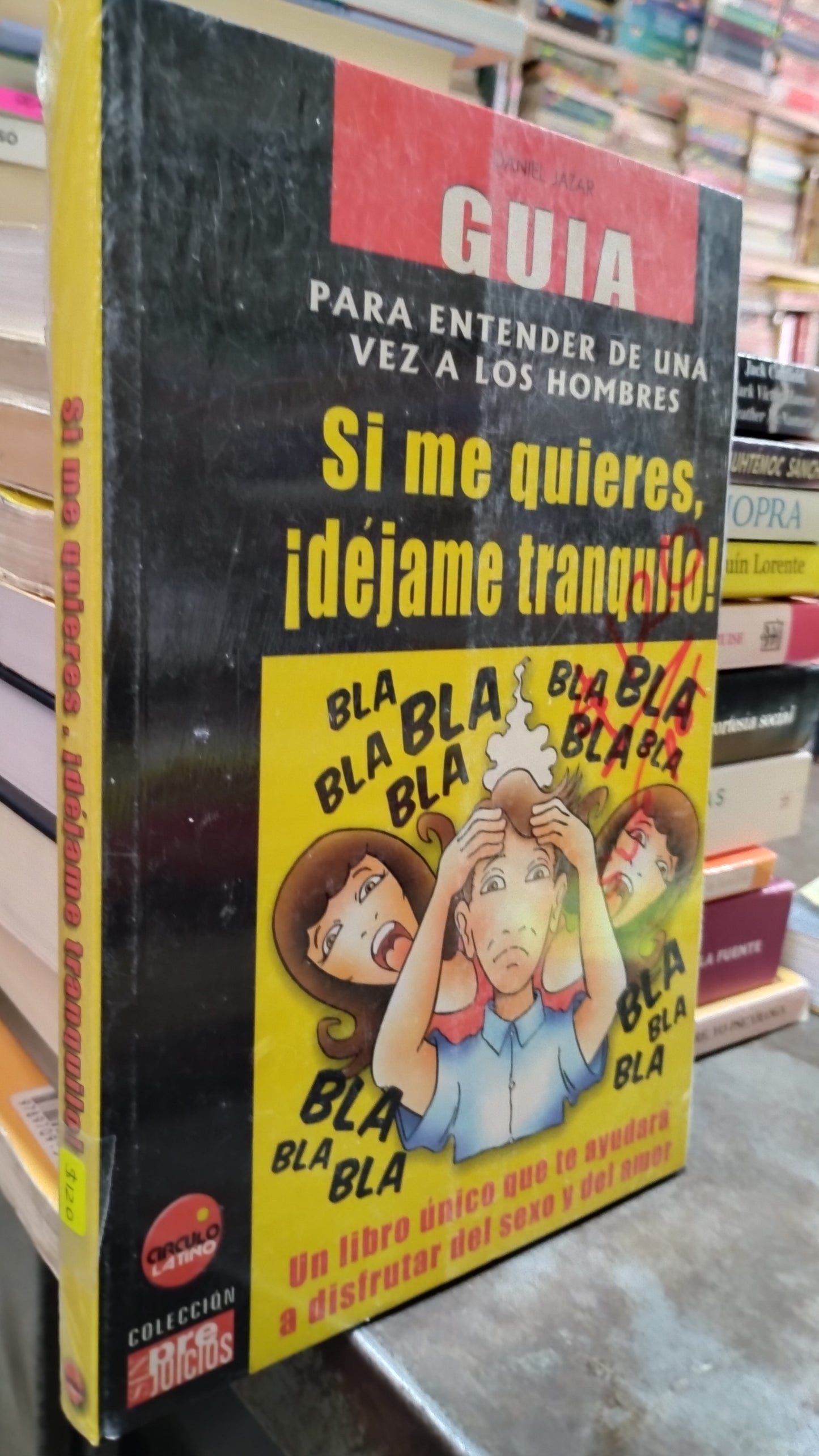 SI ME QUIERES DEJAME TRANQUILO POR DANIEL JAZAR LIBRO USADO SUPERACION PERSONAL ALDAMA