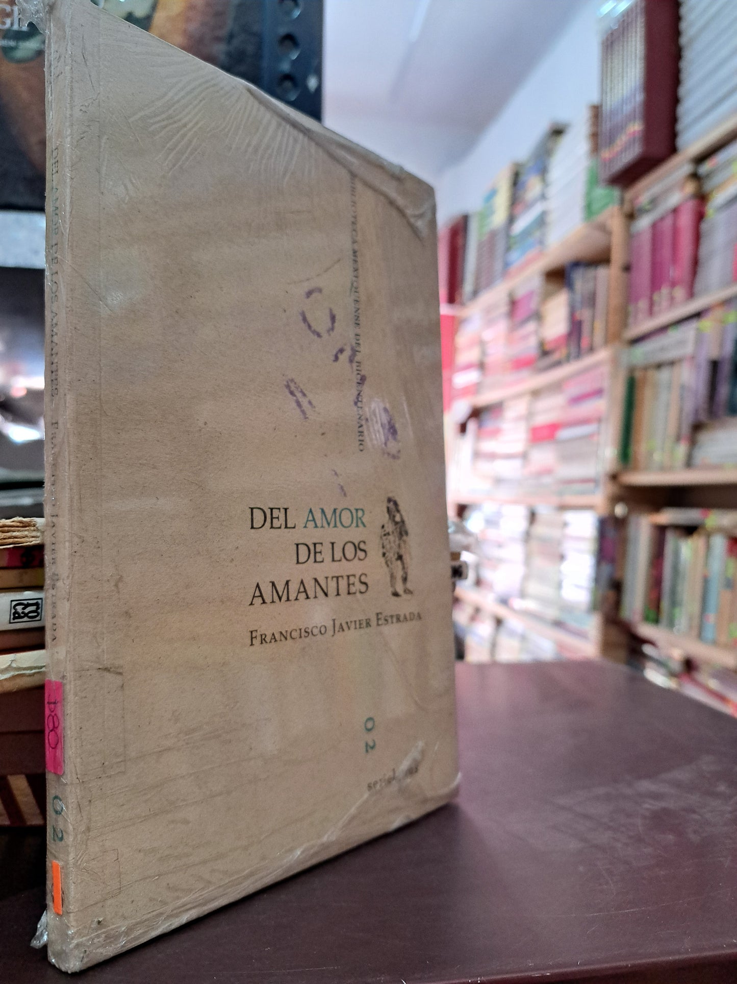 DEL AMOR DE LOS AMANTES FRANCISCO JAVIER ESTRADA NUEVO LIBROS NUEVOS LITERARIO 305