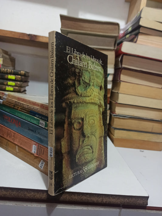 EL LIBRO DE LOS LIBROS DE CHILAM BALAM POR FONDO DE CULTURA ECONÓMICA USADO NOVELAS JUÁREZ