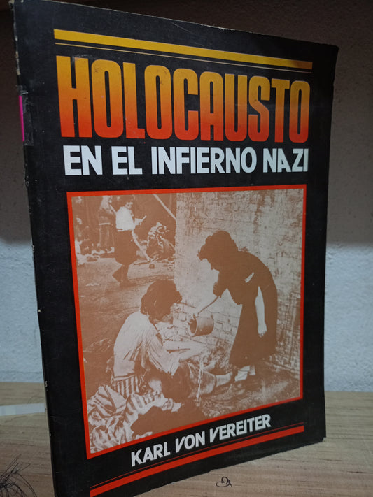 HOLOCAUSTO EN EL INFIERNO NAZI POR KARL VON VEREITER USASO HISTORIA LITERARIO 305