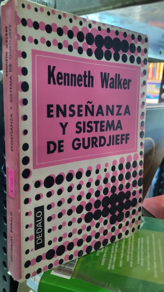 ENSEÑANZA Y SISTEMA DE GURDJIEFF POR KENNETH WALKER LIBRO USADO EDUCACION ALDAMA